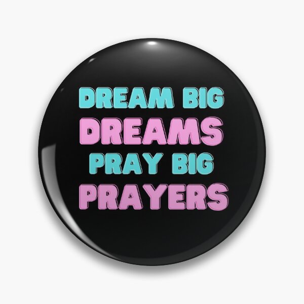 Item preview, Dream Big Dreams Pray Big Prayers (Third Edition) designed and sold by TheShahinDesign.
