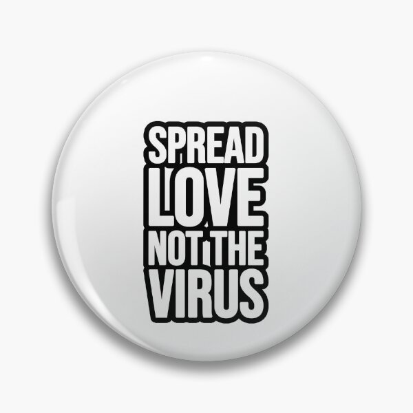 Item preview, Spread Love not the Virus! designed and sold by TopsellerShirts.