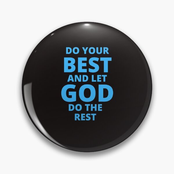 Item preview, Do Your Best Let God Do The Rest designed and sold by ProBatavian.