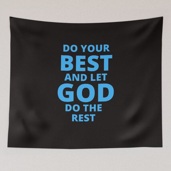 Item preview, Do Your Best Let God Do The Rest designed and sold by ProBatavian.