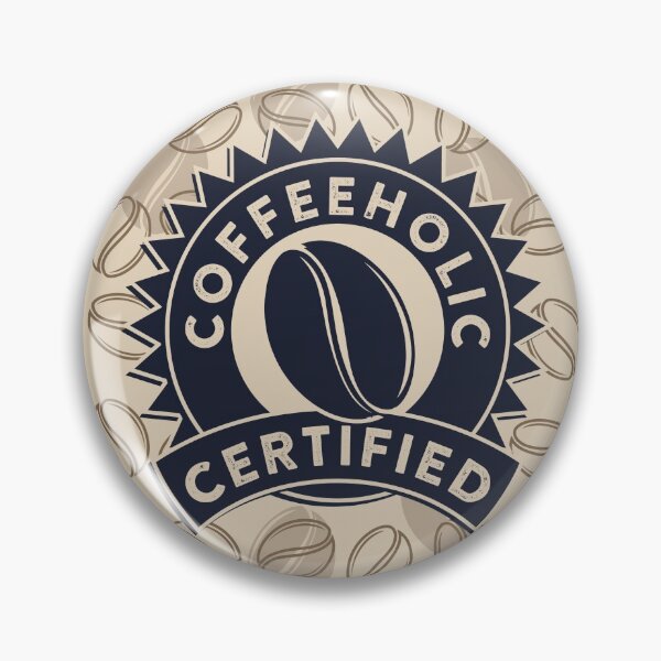Item preview, Coffeeholic Certified designed and sold by EvilSheet.