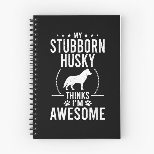 Item preview, My Stubborn Husky Thinks I'm Awesome Dog Lover  designed and sold by mylahKristian.