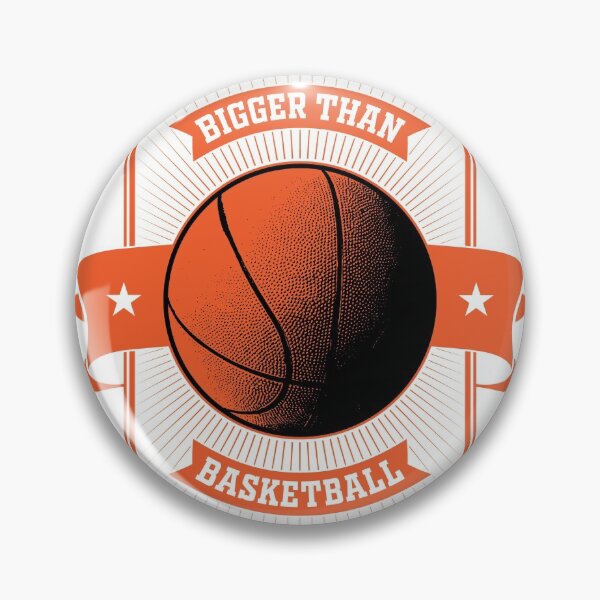 Item preview, Bigger Than Basketball designed and sold by Topstation.