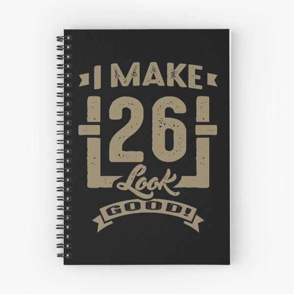 Item preview, I Make 26 Look Good! designed and sold by cidolopez.