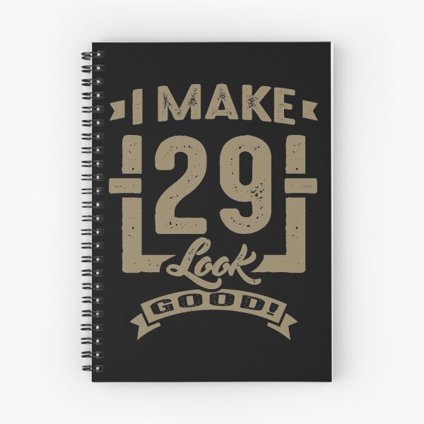 Item preview, I Make 29 Look Good! designed and sold by cidolopez.