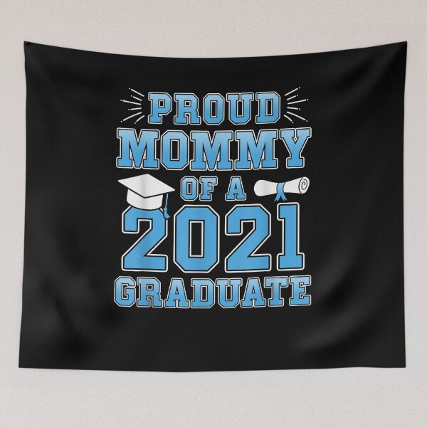 Artikelvorschau, Stolze Mama eines 2021-Absolventen Happy Mom School Graduation entworfen und verkauft von mylahKristian.