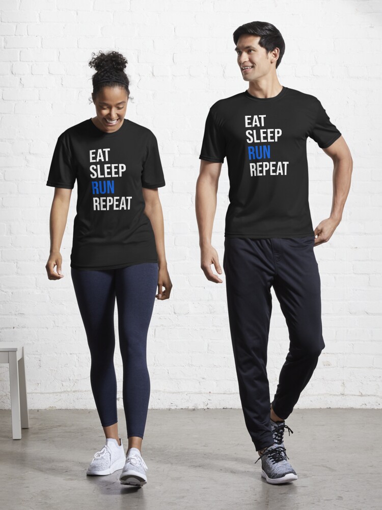 Details about   Eat Sleep Run Repeat Mens Womens Tshirt Training Top tshirt Fast Jog Brand New 