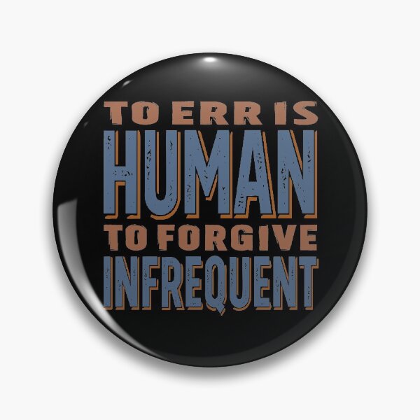 Item preview, To err is human, to forgive infrequent v.2 designed and sold by x1brett.