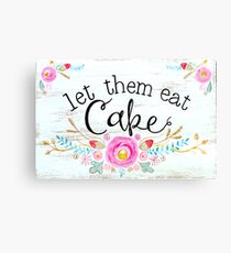 Let them eat cake! Canvas Print
