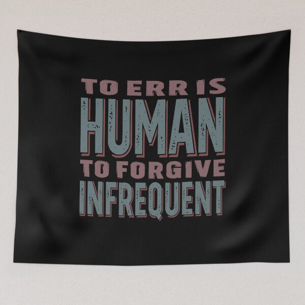 Item preview, To err is human, to forgive infrequent v.4 designed and sold by x1brett.