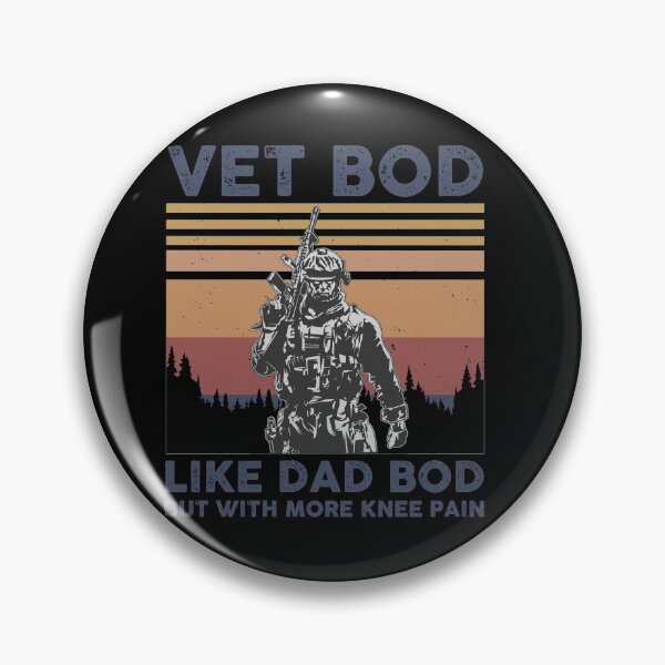 Item preview, Vet Bod Like Dad Bod But With More Knee Pain Veteran designed and sold by sunrot7.