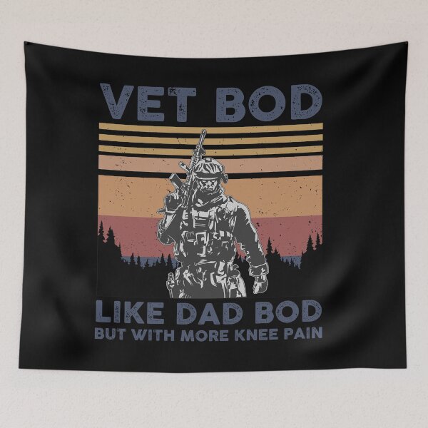 Item preview, Vet Bod Like Dad Bod But With More Knee Pain Veteran designed and sold by sunrot7.