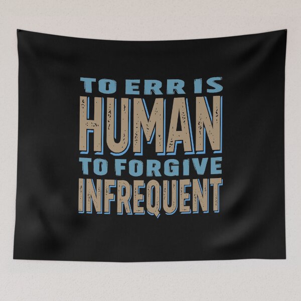 Item preview, To err is human, to forgive infrequent v.5 designed and sold by x1brett.
