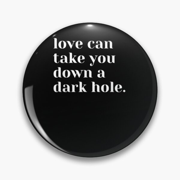 Item preview, Love Can Take You Down A Dark Hole Heart Break Romance  designed and sold by mylahKristian.