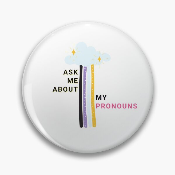 Item preview, Ask Me About My Pronouns Enby Pride designed and sold by SapphicGrapphic .