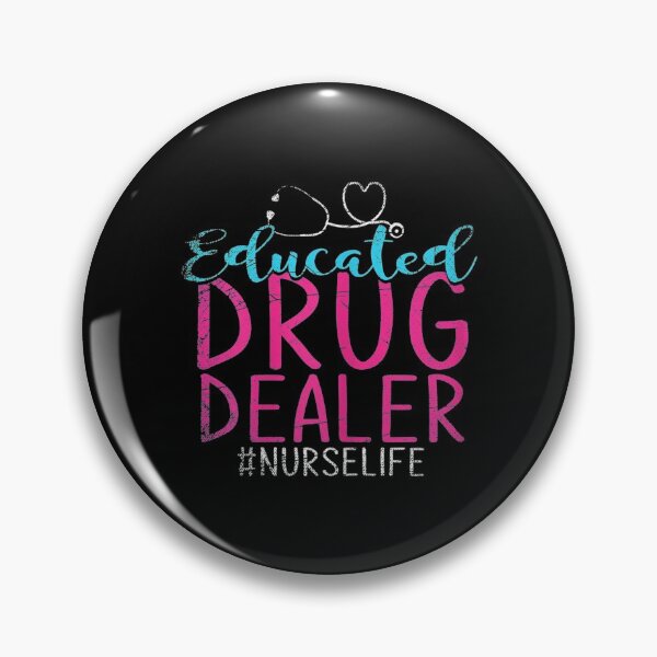 Item preview, Educated Drug Dealer Nurse designed and sold by Rosalind Blick.