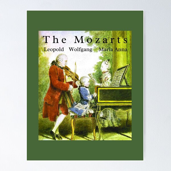 Vista previa del artículo con la obra «Los Mozart: Wolfgang Amadeus Mozart ~ Leopold Mozart ~ Maria Anna Mozart», diseñado y vendido por artsphere.