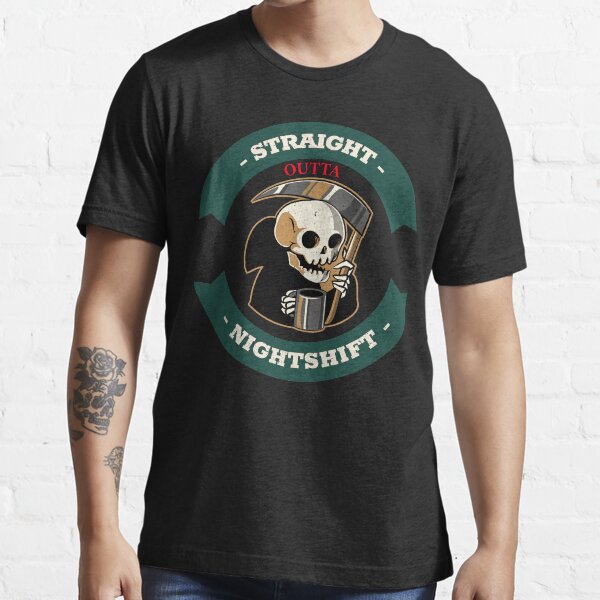 straight outta night shift grim reaper Essential T-Shirt