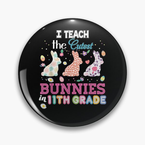 Item preview, I Teach The Cutest Bunnies In 11th Grade Eleventh Easter  designed and sold by mylahKristian.