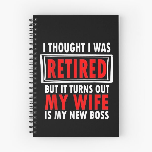 Item preview, Thought I Retired But Now I Just Work For My Wife Retired  designed and sold by mylahKristian.