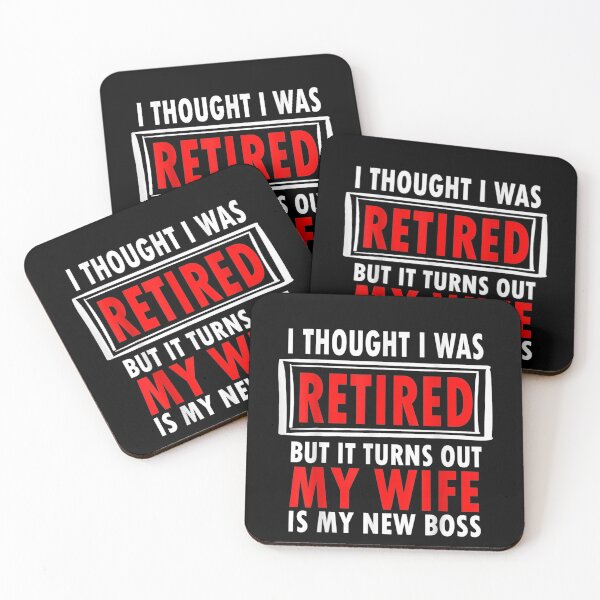 Item preview, Thought I Retired But Now I Just Work For My Wife Retired  designed and sold by mylahKristian.