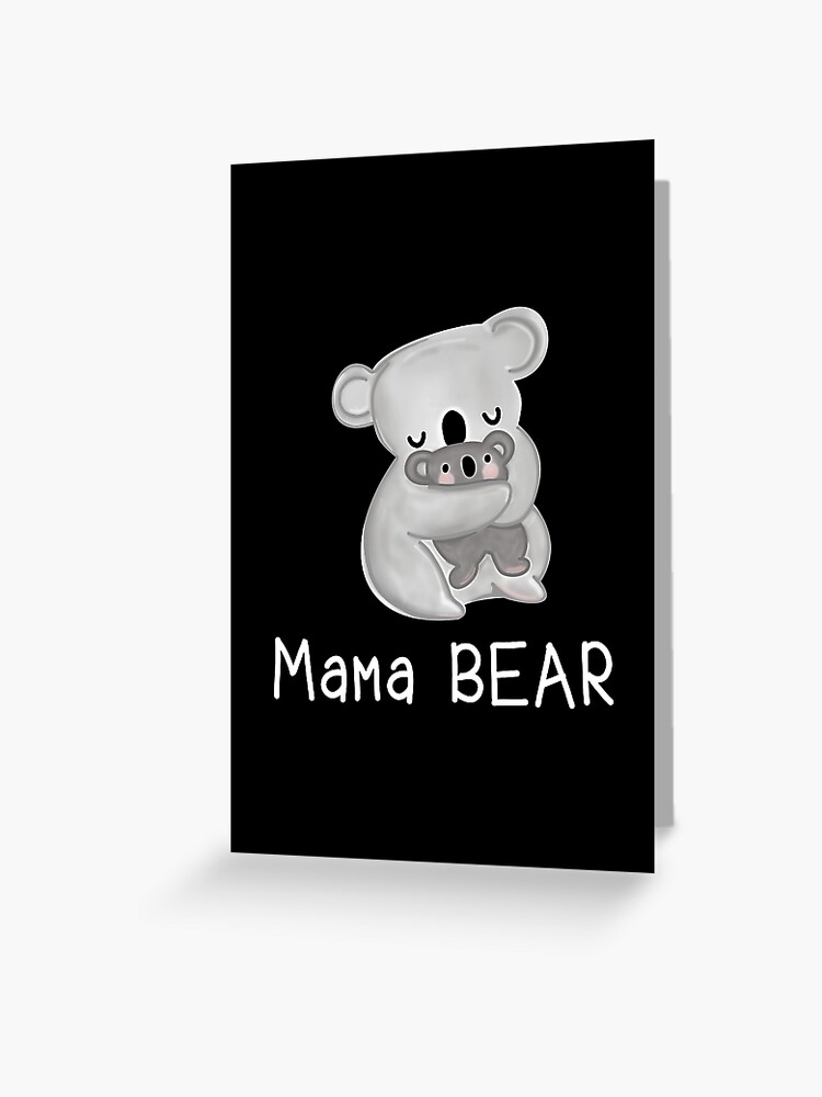 Mama Bear - Cute Mothers Day Gift