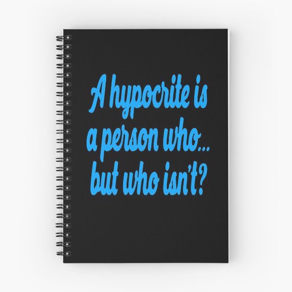 Item preview, A hypocrite is a person who... but who isn't? v.6 designed and sold by x1brett.