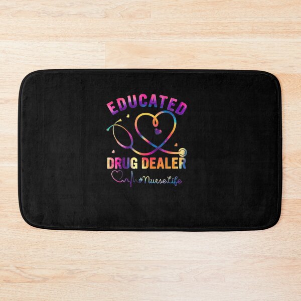 Item preview, Educated Drug Dealer Nurse Life designed and sold by Cletus Nerst.