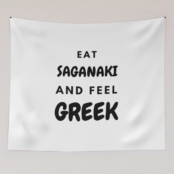Item preview, Eat Saganaki and Feel Greek, Gifts, Apparel, Wall Art, Home Decor designed and sold by TheGreekGuy.