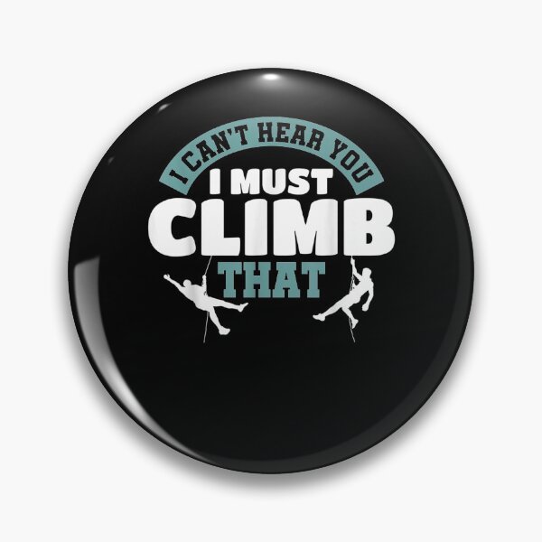 Item preview, I Can't Hear You I Must Climb That Climbing  designed and sold by sariyahharry.