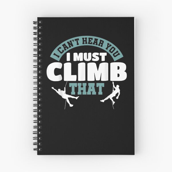 Item preview, I Can't Hear You I Must Climb That Climbing  designed and sold by sariyahharry.