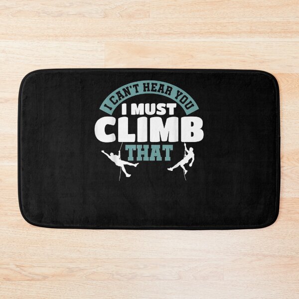 Item preview, I Can't Hear You I Must Climb That Climbing  designed and sold by sariyahharry.