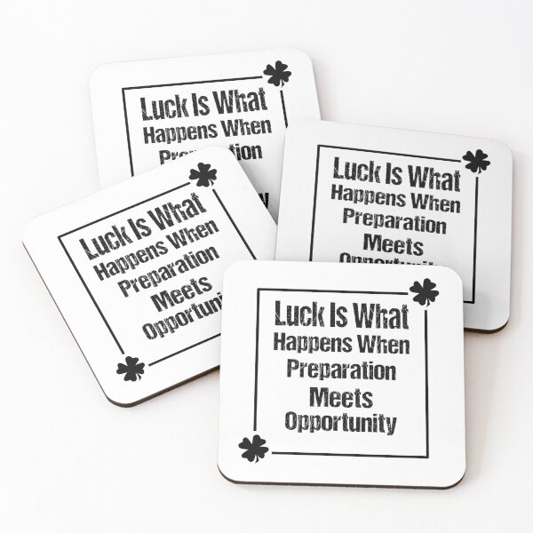 Item preview, Luck Is What Happens When Preparation Meets Opportunity designed and sold by Artnight.