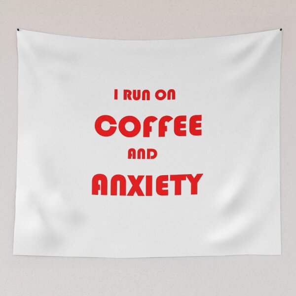 Item preview, I RUN ON COFFEE AND ANXIETY designed and sold by TheDevilStore.