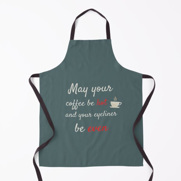 Item preview, May your coffee be hot and you eyeliner be even designed and sold by Nancylutfi.