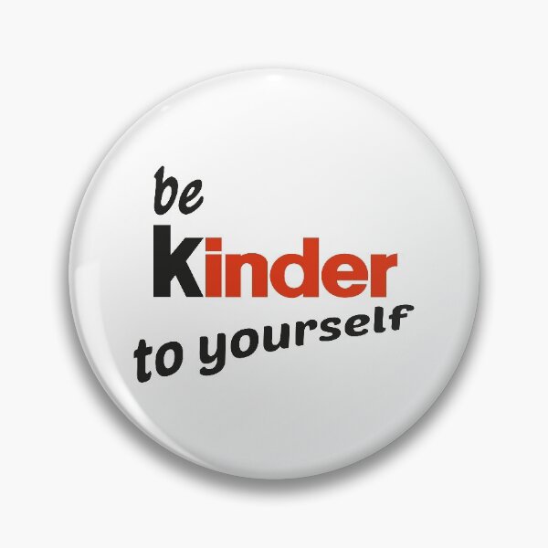 Item preview, Be Kinder To Yourself designed and sold by goal-getter.