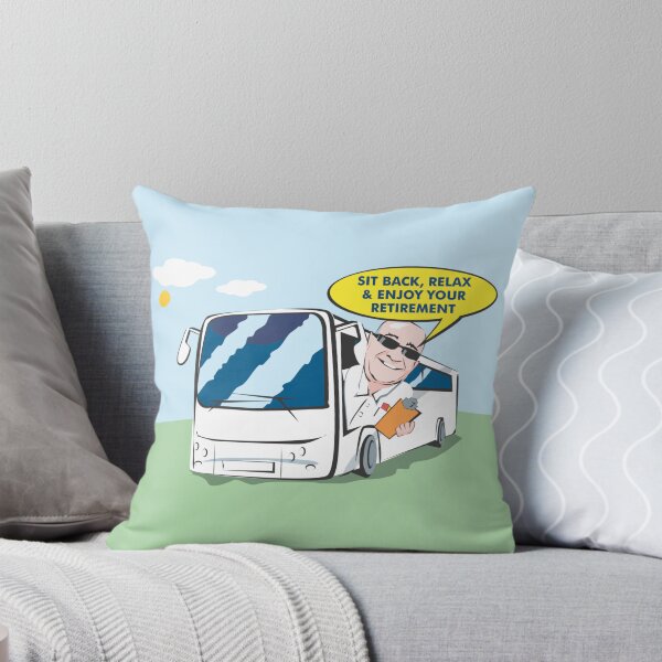 Item preview, Coach Trip Sit Back Relax and Enjoy Your Retirement Cushion  designed and sold by mattoakley.