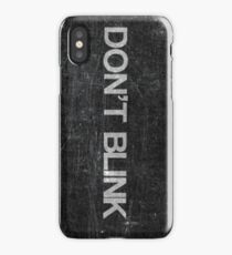 Don't Blink iPhone Case/Skin