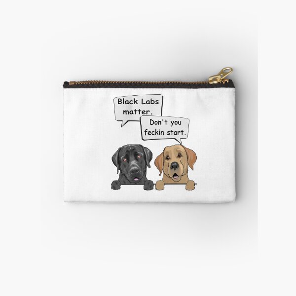 Item preview, Black Labs matter. Don't you feckin start designed and sold by Doggy-Style2020.
