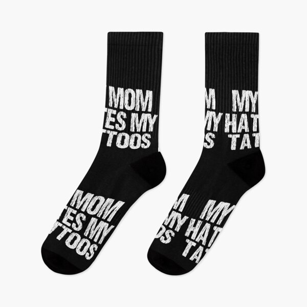 Item preview, My Mom Hates My Tattoos Distressed designed and sold by Nirvanibex.