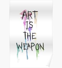 Art Is The Weapon Poster