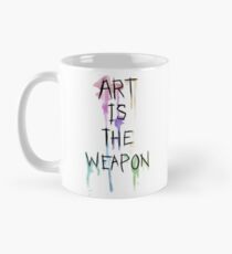Art Is The Weapon Mug