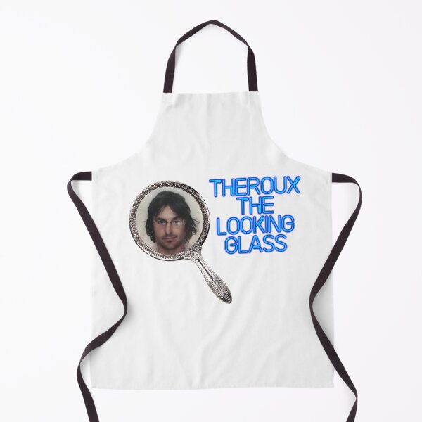 Item preview, Theroux the Looking Glass designed and sold by Carter Bros Tees.
