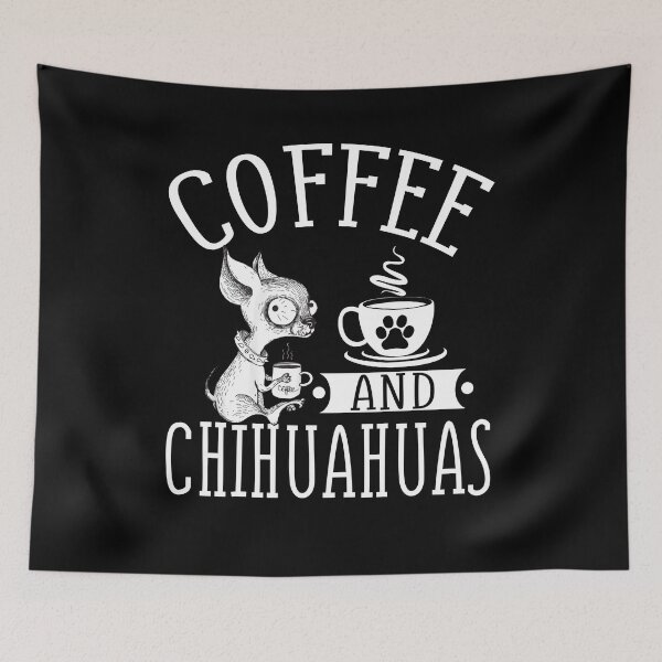 Item preview, Coffee and Chihuahuas new eddition designed and sold by Unique-Tees.