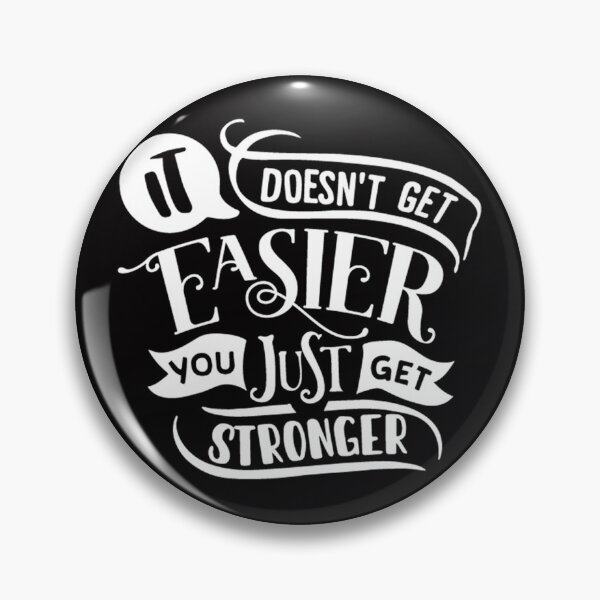 Item preview, It Never Gets Easier You Just Get Stronger, motivational quotes designed and sold by ArtDeziGn.