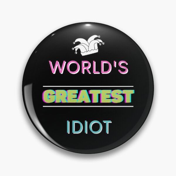 Item preview, Worlds Greatest Idiot designed and sold by HomerNixon.