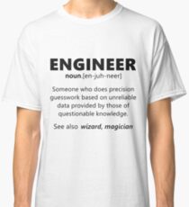 "Engineer" funny definition Classic T-Shirt