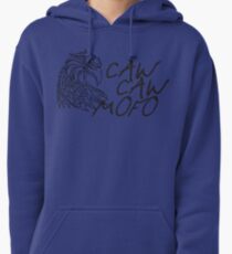 Caw caw mofo Pullover Hoodie