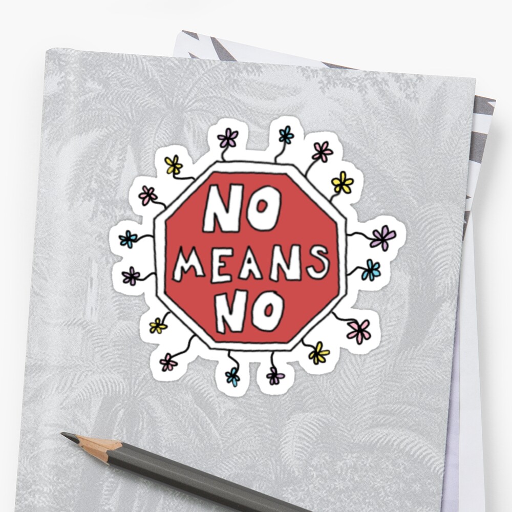 no-means-no-stop-sign-sticker-by-andilynnf-redbubble