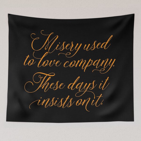 Item preview, Misery used to love company now it insists on it v.3 designed and sold by x1brett.